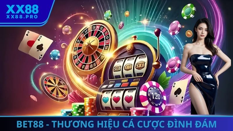 Bet88 - Thương Hiệu Cá Cược Đình Đám Không Thể Bỏ Qua 2025